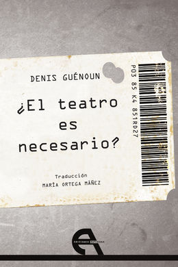 ¿EL TEATRO ES NECESARIO?