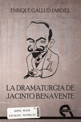 LA DRAMATURGIA DE JACINTO BENAVENTE