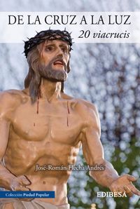 DE LA CRUZ A LA CRUZ. 20 VIACRUCIS