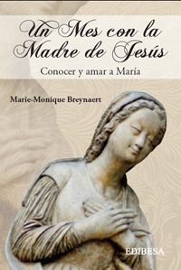 UN MES CON LA MADRE DE JESÚS
