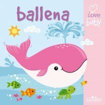 I LOVE MY BABY - LIBRO DE BAÑO - BALLENA