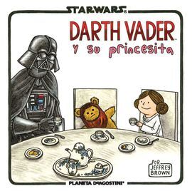 STAR WARS. DARTH VADER Y SU PRINCESITA