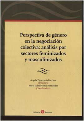 PERSPECTIVA DE GÃNERO EN LA NEGOCIACIÃN COLECTIVA: ANÃLISIS POR SECTORES FEMINIZADOS Y MASCULINIZADO