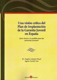 UNA VISION CRITICA DEL PLAN DE IMPLANTACION DE LA GARANTIA JUVENIL EN ESPAÑA