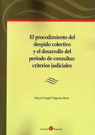 EL PROCEDIMIENTO DEL DESPIDO COLECTIVO Y EL DESARROLLO DEL PERIODO DE CONSULTAS