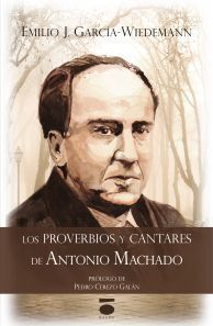 LOS PROVERBIOS Y CANTARES DE ANTONIO MACHADO