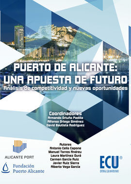 PUERTO DE ALICANTE: UNA APUESTA DE FUTURO. ANÁLISIS DE COMPETITIVIDAD Y NUEVAS O