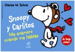 SNOOPY Y CARLITOS. 1: ME ENAMORO CUANDO ME HABLAS