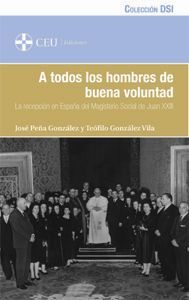 A TODOS LOS HOMBRES DE BUENA VOLUNTAD. LA RECEPCIÓN EN ESPAÑA DEL MAGISTERIO SOC