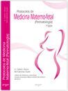 PROTOCOLOS DE MEDICINA MATERNO-FETAL (PERINATOLOGÍA), 4ª EDICIÓN