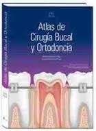 ATLAS DE CIRUGÍA BUCAL Y ORTODONCIA