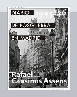 DIARIO DE POSGUERRA EN MADRID, 1945-1946