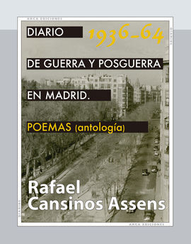 DIARIO DE GUERRA Y POSGUERRA EN MADRID, 1936-1964.