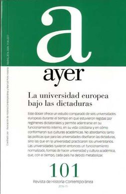 AYER 101. LA UNIVERSIDAD EUROPEA BAJO LAS DICTADURAS