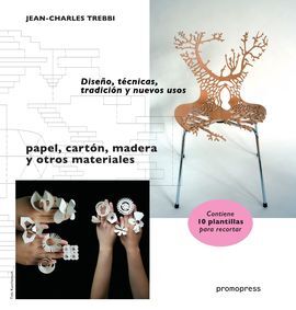 EL ARTE DE RECORTAR /PAPEL CARTON MADERA Y OTROS MATERIALES