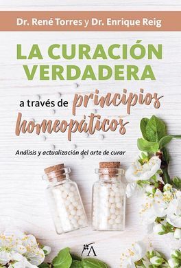 CURACIÓN VERDADERA A TRAVÉS DE PRINCIPIOS HOMEOPÁTICOS, LA