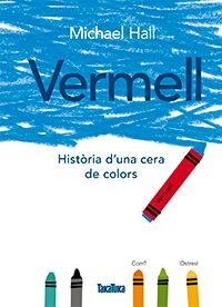 VERMELL HISTORIA D'UNA CERA DE COLORS (CATALAN)