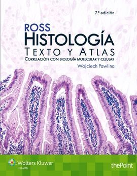 HISTOLOGIA: TEXTO Y ATLAS COLOR ... 7º ED. 2015