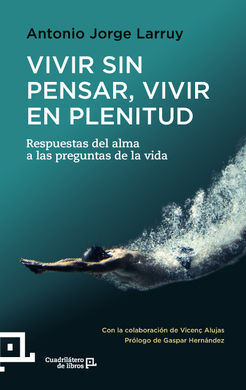 VIVIR SIN PENSAR, VIVIR EN PLENITUD