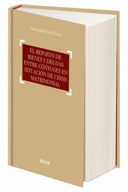 EL REPARTO DE BIENES Y DEUDAS ENTRE CÓNYUGES EN SITUACIONES DE CRISIS MATRIMONIA