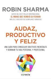 AUDAZ, PRODUCTIVO Y FELIZ