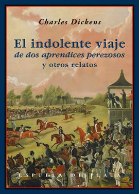 EL INDOLENTE VIAJE DE DOS APRENDICES PEREZOSOS Y OTROS RELATOS