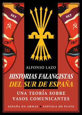 HISTORIAS FALANGISTAS DEL SUR DE ESPAÑA
