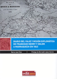 DIARIO DEL VIAJE Y MISIÓN DIPLOMÁTICA DE FRANCISCO MERRY Y COLOM A MARRAQUECH EN 1863