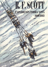 R.F. SCOTT. EXPEDICIÓN TERRA NOVA 1910-1913