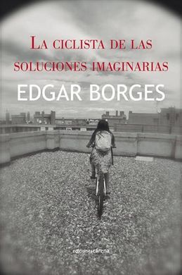 LA CICLISTA DE LAS SOLUCIONES IMAGINARIAS