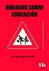 DIALOGOS SOBRE EDUCACION