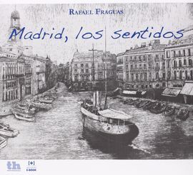 MADRID, LOS SENTIDOS