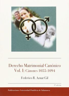 DERECHO MATRIMONIAL CANÓNICO VOL. I: CÁNONES 1055-1094 (3ª ED.)