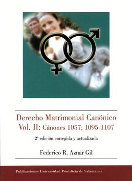 DERECHO MATRIMONIAL CANONICO VOL. II: CANONES 1057;1095-1107