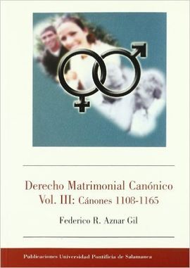 DERECHO MATRIMONIAL CANÓNICO VOL. III: CÁNONES 1108-1165