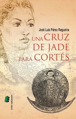 UNA CRUZ DE JADE PARA CORTES