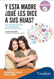 Y ESTA MADRE ¿QUÉ LES DICE A SUS HIJAS?