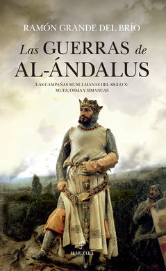 LAS GUERRAS DE AL-ÁNDALUS