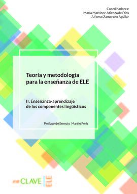 TEORÍA Y METODOLOGÍA PARA LA ENSEÑANZA DE ELE. VOL. II