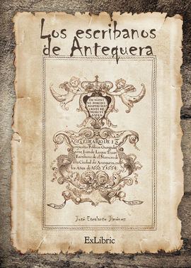 LOS ESCRIBANOS EN ANTEQUERA (1478-1869)