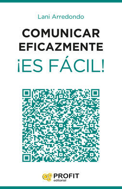 COMUNICAR EFICAZMENTE ¡ES FÁCIL!