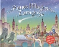 LOS REYES MAGOS LLEGAN A ZARAGOZA