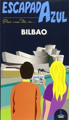 ESCAPADA AZUL. BILBAO