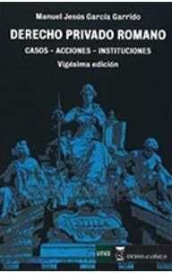 DERECHO PRIVADO ROMANO: CASOS ACCIONES INSTITUCIONES