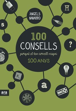 100 CONSELLS PERQUE EL TEU CERVELL VISQUI CENT ANY