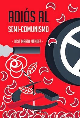 ADIOS AL SEMI-COMUNISMO