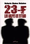 23-F LOS GOLPES DE ESTADO