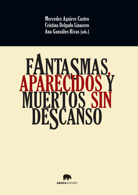 FANTASMAS APARECIDOS Y MUERTOS SIN DESCANSO