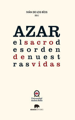 AZAR: EL SACRO DESORDEN DE NUESTRAS VIDAS