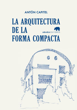 LA ARQUITECTURA DE LA FORMA COMPACTA